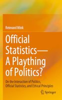 Official Statistics--A Plaything of Politics?