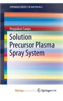 Solution Precursor Plasma Spray System
