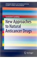 New Approaches to Natural Anticancer Drugs