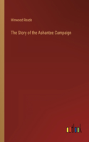 The Story of the Ashantee Campaign