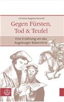 Gegen Fursten, Tod Und Teufel