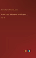 Forest Days; a Romance of Old Times