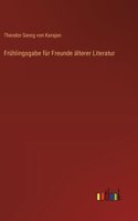 Frühlingsgabe für Freunde älterer Literatur