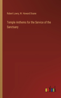 Temple Anthems for the Service of the Sanctuary