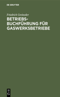 Betriebsbuchführung Für Gaswerksbetriebe