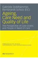 Ageing, Care Need and Quality of Life
