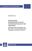 Wertorientierte Risikofrueherkennung Und Ihre Ueberwachung Durch Den Aufsichtsrat