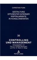 Gestaltung Effizienter Interner Kapitalmaerkte in Konglomeraten