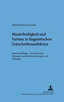 Musterhaftigkeit Und Varianz in Linguistischen Zeitschriftenaufsaetzen: Sprachhandlungs-, Formulierungs-, Stilmuster Und Ihre Realisierung in Zwei Teiltexten