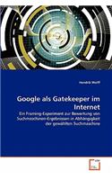 Google als Gatekeeper im Internet