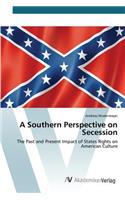 A Southern Perspective on Secession