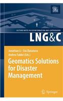 Geomatics Solutions for Disaster Management