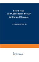 Über Freien und Gebundenen Ƶucker in Blut und Organen