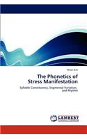 The Phonetics of Stress Manifestation