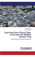 Learning from China's Rise to Escape the Middle-Income Trap