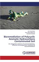 Bioremediation of Polycyclic Aromatic Hydrocarbons Contaminated Soil