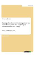 Strategisches Innovationsmanagement und seine Relevanz für den langfristigen unternehmerischen Erfolg: Analyse des Fallbeispiels Nokia