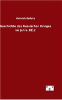 Geschichte des Russischen Krieges im Jahre 1812: (German)