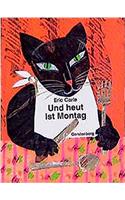 Eric Carle - German: Und Heut Ist Montag