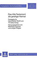 Das Alte Testament ALS Geistige Heimat