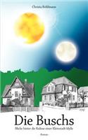 Die Buschs: Blicke hinter die Kulisse einer Kleinstadt-Idylle(German)