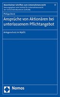 Anspruche Von Aktionaren Bei Unterlassenem Pflichtangebot: Anlegerschutz Im Wpug(Mannheimer Schriften Zum Unternehmensrecht)