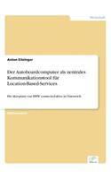Der Autoboardcomputer als zentrales Kommunikationstool für Location-Based-Services