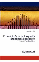 Economic Growth, Inequality and Regional Disparity