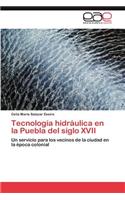 Tecnologia Hidraulica En La Puebla del Siglo XVII