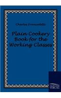 Plain Cookery Book for the Working Classes