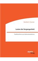 Lasten der Vergangenheit: Traditionslinien zum Nationalsozialismus