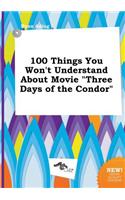 100 Things You Won't Understand about Movie Three Days of the Condor