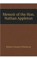 Memoir of the Hon. Nathan Appleton