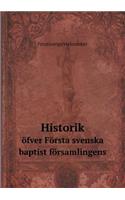 Historik Öfver Första Svenska Baptist Församlingens