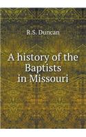 A History of the Baptists in Missouri