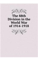 The 88th Division in the World War of 1914-1918