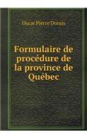 Formulaire de Procédure de la Province de Québec