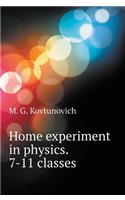 Home experiment in physics. 7-11 classes