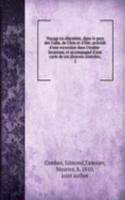 Voyage en Abyssinie, dans le pays des Galla, de Choa et d'Ifat; precede d'une excursion dans l'Arabie-heureuse, et accompagne d'une carte de ces diverses contrees;