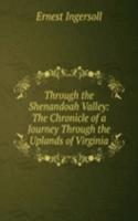 THROUGH THE SHENANDOAH VALLEY THE CHRON