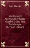 Erlauterungen Ausgewahlter Werke Goethes.: Gotz Von Berlichingen (German Edition)