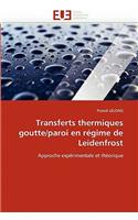 Transferts Thermiques Goutte/Paroi En Régime de Leidenfrost