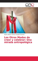 Los Otros Modos de creer y celebrar