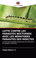 Lutte Contre Les Parasites Nocturnes Avec Les Nématodes Parasites Des Insectes