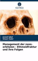 Management der naso-orbitalen - Ethmoidfraktur und ihre Folgen