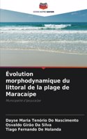 Évolution morphodynamique du littoral de la plage de Maracaípe