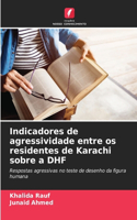 Indicadores de agressividade entre os residentes de Karachi sobre a DHF