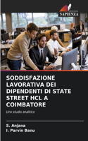 Soddisfazione Lavorativa Dei Dipendenti Di State Street Hcl a Coimbatore