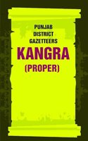 Punjab District Gazetteers: Kangra (Proper) 17th, Pt. I