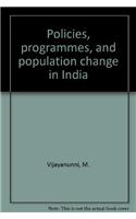 Policies, Programmes and Population Change in India
